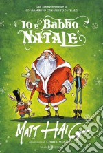 Io e Babbo Natale. E-book. Formato EPUB ebook