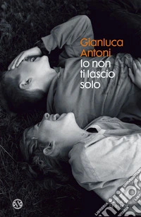 Io non ti lascio solo. E-book. Formato EPUB ebook