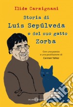 Storia di Luis Sepúlveda e del suo gatto Zorba. E-book. Formato EPUB ebook