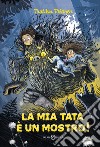 La mia tata è un mostro!. E-book. Formato EPUB ebook