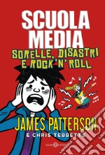 Scuola Media. Sorelle, disastri e rock'n'roll. E-book. Formato EPUB ebook