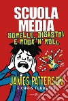 Scuola Media. Sorelle, disastri e rock'n'roll. E-book. Formato EPUB ebook