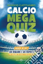 Calcio Mega Quiz: Quante ne sai?. E-book. Formato PDF ebook