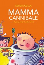 Mamma cannibale. E-book. Formato EPUB ebook