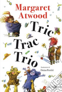 Tric Trac Trio. E-book. Formato EPUB ebook di Margaret Atwood