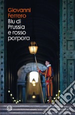 Blu di Prussia e rosso porpora. E-book. Formato EPUB ebook