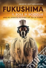 Fukushima.Il sole si scioglie. E-book. Formato EPUB ebook