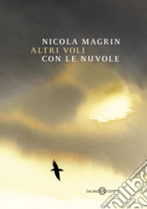 Altri voli con le nuvole. E-book. Formato EPUB ebook di Nicola Magrin