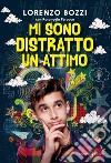 Mi sono distratto un attimo. E-book. Formato EPUB ebook