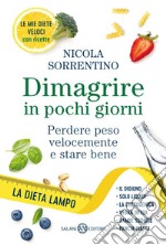 Dimagrire in pochi giorni: Perdere peso velocemente e stare bene. E-book. Formato PDF ebook