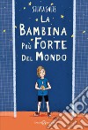 La bambina più forte del mondo. E-book. Formato EPUB ebook