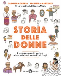 Storia delle donne: Per uno sguardo nuovo e inclusivo sul mondo di oggi. E-book. Formato PDF ebook di Carolina Capria