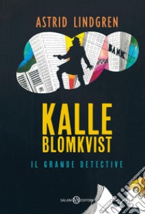 Kalle Blomkvist il Grande Detective. E-book. Formato PDF ebook di Astrid Lindgren