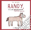 Randy, il cavallo (disegnato male) proprio bello. E-book. Formato EPUB ebook