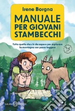 Manuale per giovani stambecchi: Tutto quello che c'è da sapere per affrontare la montagna con passo leggero. E-book. Formato EPUB ebook