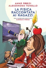 La fisica raccontata ai ragazzi. E-book. Formato EPUB ebook