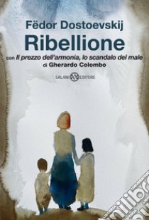 Ribellione. E-book. Formato EPUB ebook di Fëdor Michajlovic Dostoevskij