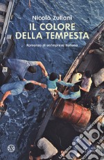 Il colore della tempesta: Romanzo di un'impresa italiana. E-book. Formato EPUB ebook