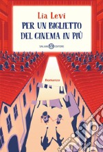 Per un biglietto del cinema in più. E-book. Formato EPUB ebook