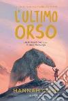 L'ultimo orso. E-book. Formato EPUB ebook di Hannah Gold