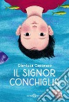 Il Signor Conchiglia. E-book. Formato EPUB ebook di Gianluca Caporaso