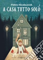 A casa tutto solo. E-book. Formato EPUB