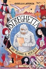 Streghetta. Una mummia al mercato. E-book. Formato EPUB