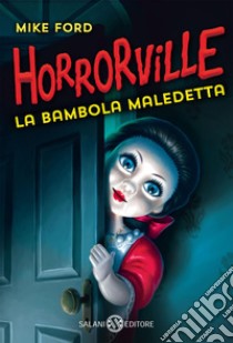 Horrorville. La bambola maledetta. E-book. Formato EPUB ebook di Mike Ford