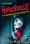 Horrorville. La bambola maledetta. E-book. Formato EPUB ebook di Mike Ford