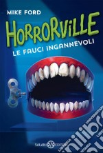 Horrorville. Le fauci ingannevoli. E-book. Formato EPUB ebook