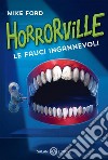 Horrorville. Le fauci ingannevoli. E-book. Formato EPUB ebook di Mike Ford