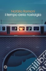 Il tempo della nostalgia. E-book. Formato EPUB