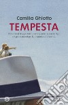 Tempesta. E-book. Formato EPUB ebook di Camilla Ghiotto