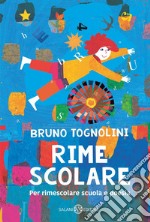 Rime scolare: Per rimescolare scuola e poesia. E-book. Formato EPUB ebook