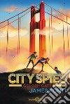 City Spies. Golden Gate. E-book. Formato EPUB ebook di James Ponti