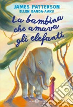 La bambina che amava gli elefanti. E-book. Formato EPUB ebook