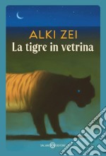 La tigre in vetrina. E-book. Formato EPUB ebook