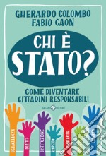 Chi è stato?: Come diventare cittadini responsabili. E-book. Formato EPUB ebook