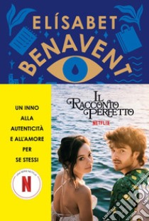 Il racconto perfetto. E-book. Formato EPUB ebook di Elisabet Benavent