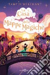 La casa delle mappe magiche. E-book. Formato EPUB ebook