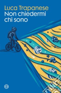 Non chiedermi chi sono. E-book. Formato EPUB ebook di Luca Trapanese