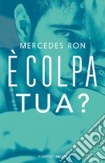 È colpa tua?. E-book. Formato EPUB ebook