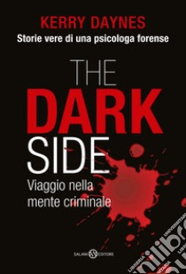 The dark side - Viaggio nella mente criminale. E-book. Formato EPUB ebook di Kerry Daynes