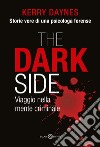 The dark side - Viaggio nella mente criminale. E-book. Formato EPUB ebook di Kerry Daynes