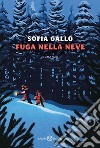 Fuga nella neve. E-book. Formato EPUB ebook