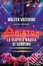 Ariston: La scatola magica di Sanremo. E-book. Formato EPUB