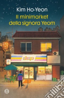 Il minimarket della signora Yeom. E-book. Formato EPUB ebook di Kim Ho-Yeon