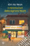 Il minimarket della signora Yeom. E-book. Formato EPUB ebook di Kim Ho-Yeon