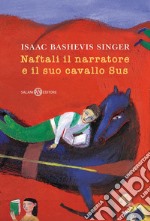 Naftali il narratore e il suo cavallo Sus. E-book. Formato EPUB ebook