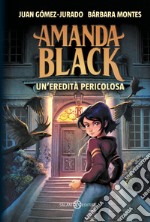 Amanda Black. Un'eredità pericolosa. E-book. Formato EPUB ebook